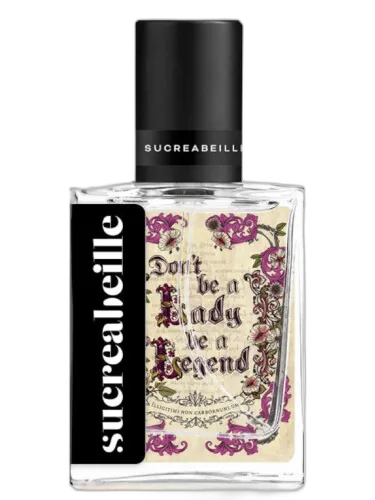 Don't Be A Lady, Be A Legend Sucreabeille