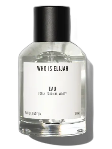 Eau Who Is Elijah