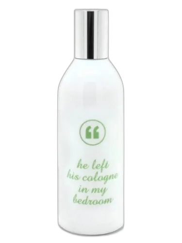 He Left His Cologne In My Bedroom Tauerville by Tauerville