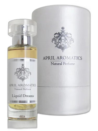 Liquid Dreams April Aromatics