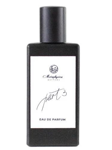Part 3 Metaphysica Parfums