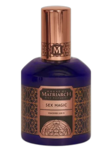 Sex Magic House Of Matriarch by House of Matriarch
