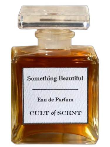 Something Beautiful Cult Of Scent by Cult of Scent